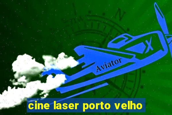 cine laser porto velho